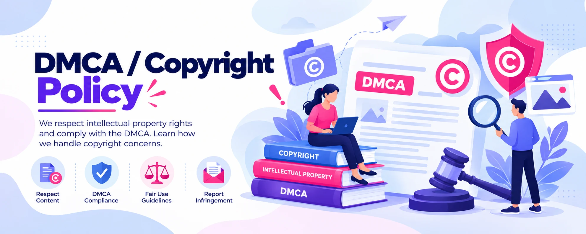 DMCA and Copyright Policy banner illustrating copyright protection, intellectual property rights, fair use, and infringement reporting.